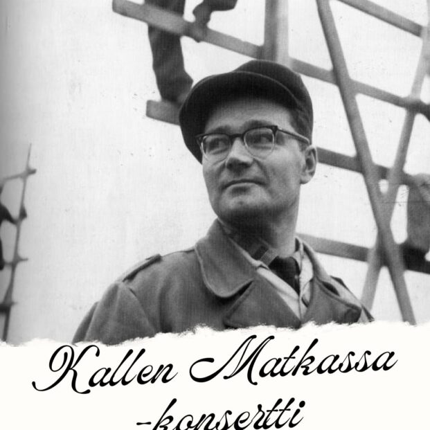 Kallen Matkassa -esitteen kansikuva. Yläosassa mustavalkoinen arkistokuva Kalle Päätalosta rakennustyömaalla, alaosassa muusikko Veli Vaismaa kitaran kanssa. Kuvassa teksti ”Kallen Matkassa – konsertti”.