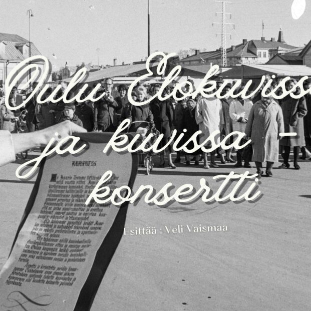 Mustavalkoinen kuva Oulun päivien avajaisilta vuodelta 1961. vuosikymmeniltä. Kuvan päällä teksti ”Oulu elokuvissa ja kuvissa – konsertti”.