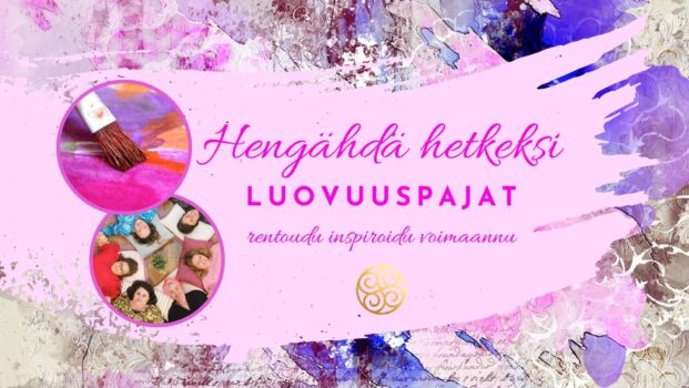 Hengähdä hetkeksi -luovuuspajat: rentoudu, inspiroidu ja voimaannu